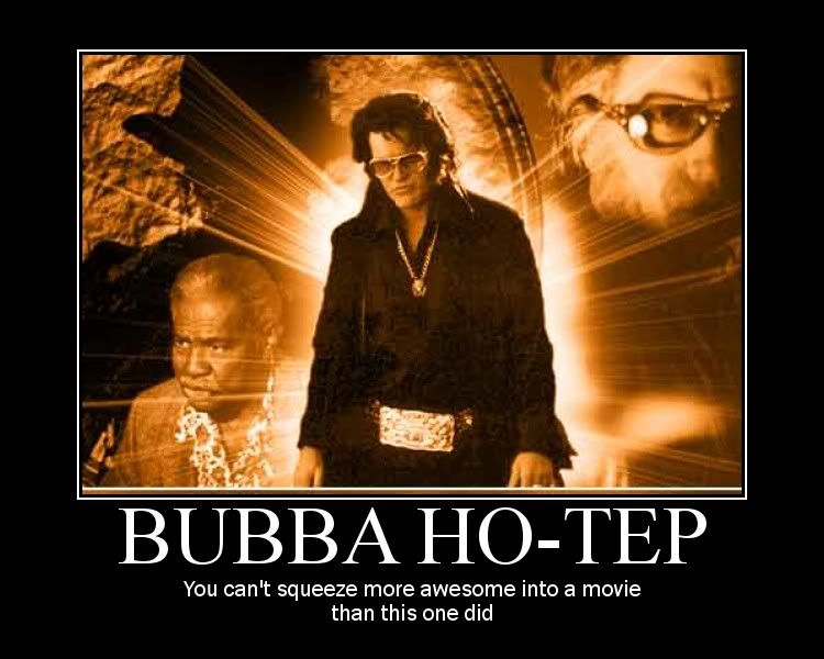 Motivation - Bubba Ho-Tep Photo by K0modoDragon | Photobucket